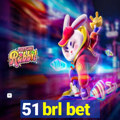 51 brl bet